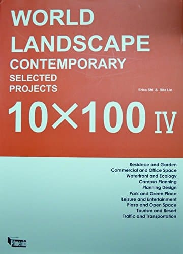 World Landscape Contemporary Selected Projects 10 X 100 IV