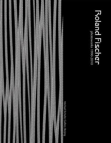 Roland Fischer Photoworks 1990-2010