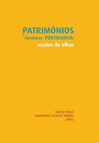 Patrimónios de Influência Portuguesa - modos de olhar