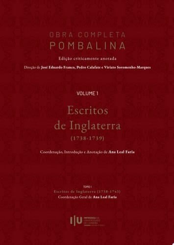 Obra Completa Pombalina Volume 1. Escritos de Inglaterra (1738-1739)