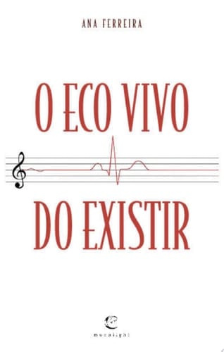 O Eco Vivo do Existir