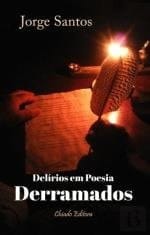 Delírios em Poesia Derramados (Portuguese Edition)