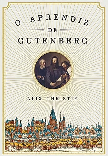 O Aprendiz de Gutenberg (Portuguese Edition)