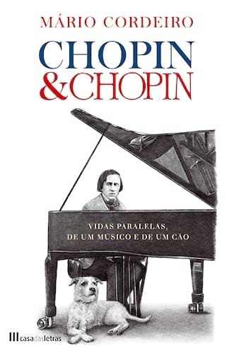 Chopin & Chopin vidas paralelas, de um músico e de um cão