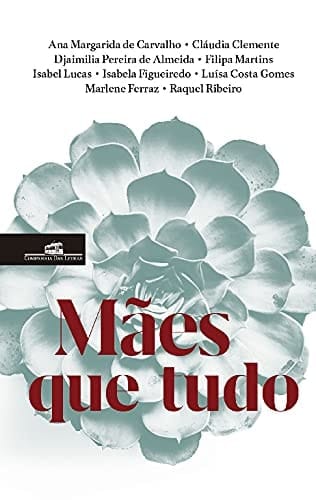 Mães que tudo