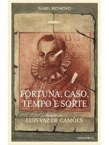 Fortuna, caso, tempo e sorte biografia de Luís Vaz de Camões