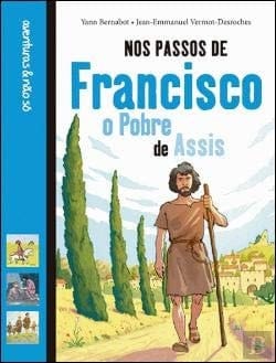 Nos Passos de Francisco - O Pobre de Assis (Portuguese Edition)