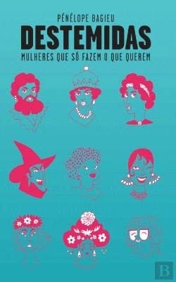 Destemidas Mulheres que só fazem o que querem