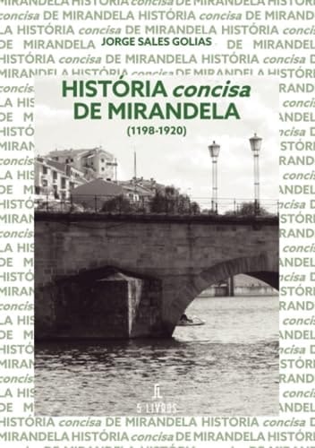 História concisa de Mirandela (1198-1920)