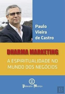 Dharma Marketing A espiritualidade no mundo dos negócios (Portuguese Edition)