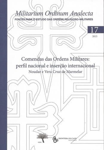 Comendas das ordens militares perfil nacional e inserção internacional : Noudar e Vera Cruz de Marmelar