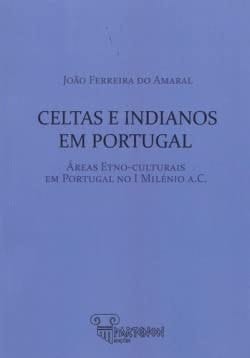 Celtas e indianos em Portugal áreas etno-culturais em Portugal no I milénio A.C.