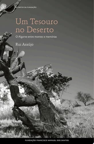 Um tesouro no Deserto, o Algarve entre montes e memórias