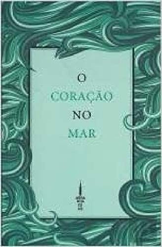 O coração no mar quase cem poemas para ver o mar