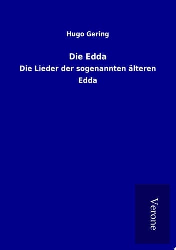 Die Edda Die Lieder der sogenannten älteren Edda