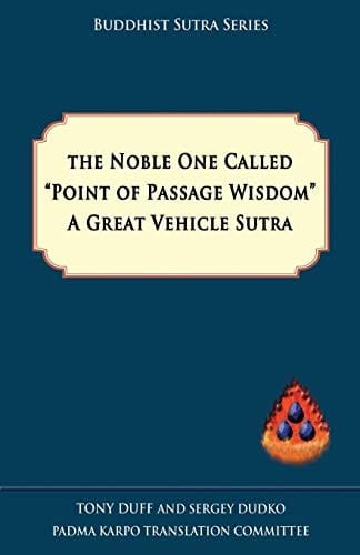 The Noble One Called Point of Passage Wisdom , a Great Vehicle Sutra