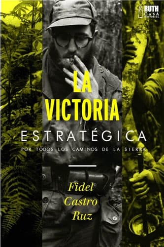 La victoria estratégica Por todos los caminos de la Sierra