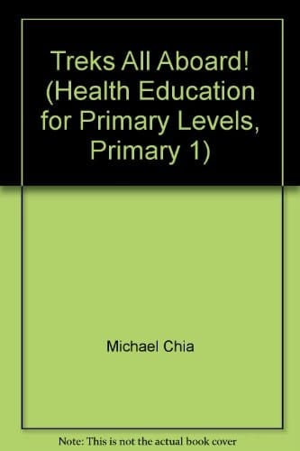 Treks All Aboard! Health Education for Primary Levels. Workbook. Primary 1