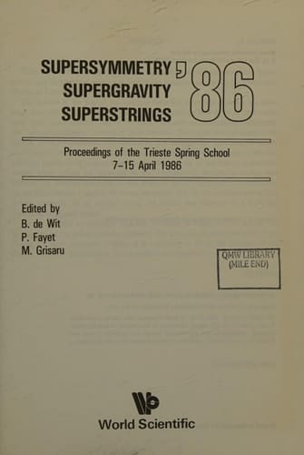 Supersymmetry, Supergravity and Superstrings '86 Proceedings of the Trieste Spring School ICTP, Trieste, Italy 7-15 April 1986