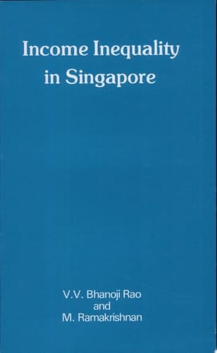 Income Inequality in Singapore Impact of Economic Growth and Structural Change, 1966-1975