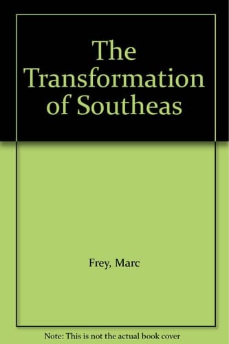 The Transformation of Southeast Asia International Perspectives on Decolonization