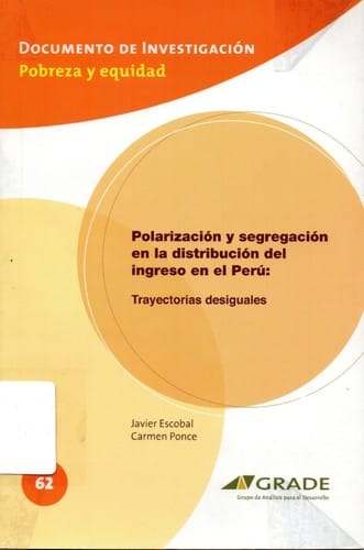 Polarización y segregación en la distribución del ingreso en el Perú trayectorias desiguales