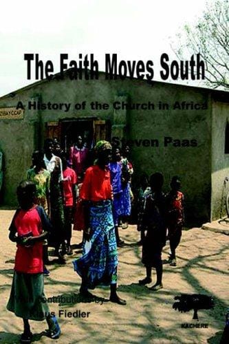 faith moves south: a history of the church in Africa