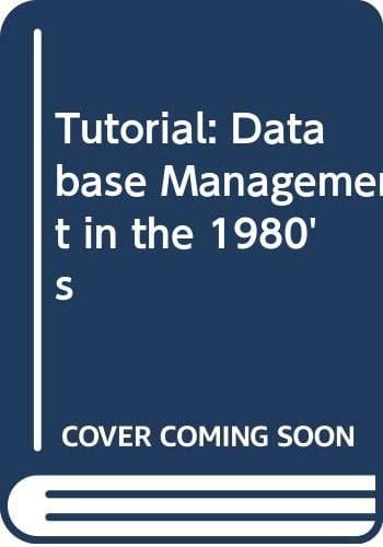 Tutorial Database Management in the 1980's