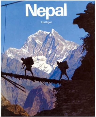 Toni Hagen's Nepal The Kingdom in the Himalaya