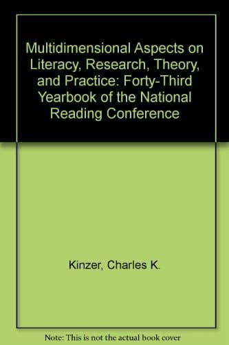 Multidimensional Aspects on Literacy, Research, Theory, and Practice: Forty-Third Yearbook of the National Reading Conference