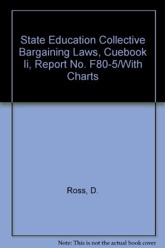 State Education Collective Bargaining Laws, Cuebook Ii, Report No. F80-5/With Charts