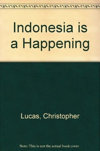 Indonesia Is a Happening