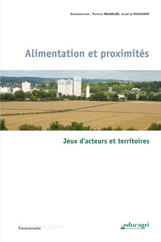 Alimentation et proximités Jeux d'acteurs et territoires