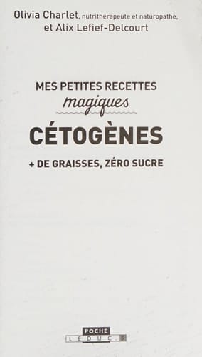 Mes petites recettes magiques cétogenes + de graisses, zéro sucre