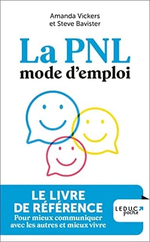 La PNL, mode d'emploi