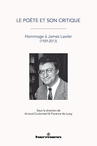 Le poète et son critique hommage à James Lawler (1929-2013)