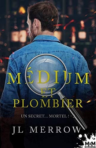 Un secret... mortel !: Médium et plombier, T3