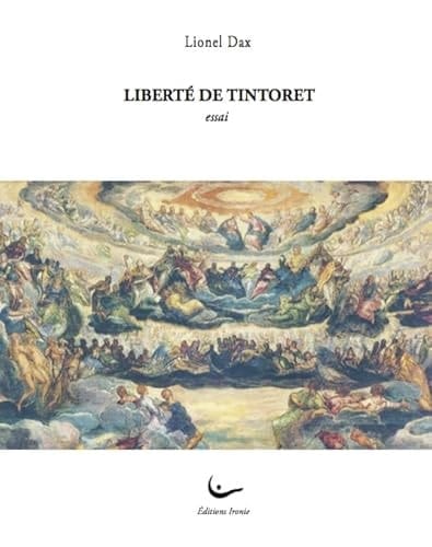 Liberté de Tintoret essai