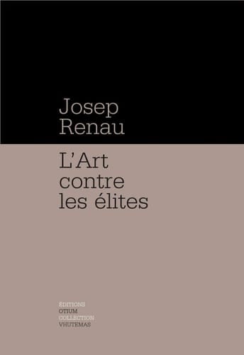 Art contre les élites (L')