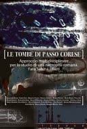 Le tombe di Passo Corese approccio multidisciplinare per lo studio di una necropoli romana : Fara Sabina - Rieti