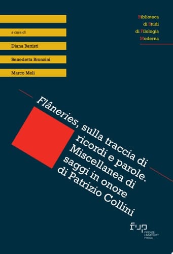 Flâneries, sulla traccia di ricordi e parole. Miscellanea di saggi in onore di Patrizio Collini