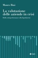 La valutazione delle aziende in crisi. Dalla sottoperformance alla liquidazione