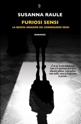 Furiosi Sensi La quinta indagine del commissario Sensi