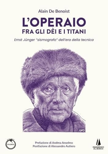 L'operaio Fra Gli Dei E I Titani. Ernst Jünger «sismografo» Dell'era Della Tecnica