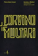Corvino + Multari. L'architettura dialoga con la città. Ediz. illustrata