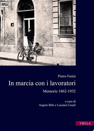 In marcia con i lavoratori Memorie 1862-1932