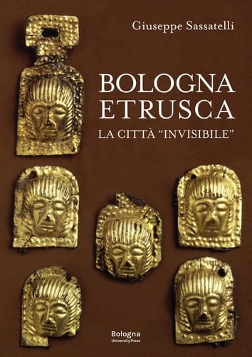 Bologna etrusca la città "invisibile"