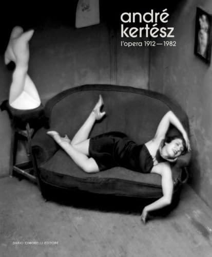 André Kertész l'œuvre, 1912-1982