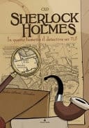 Sherlock Holmes. In questo fumetto il detective sei tu! Fumettogame