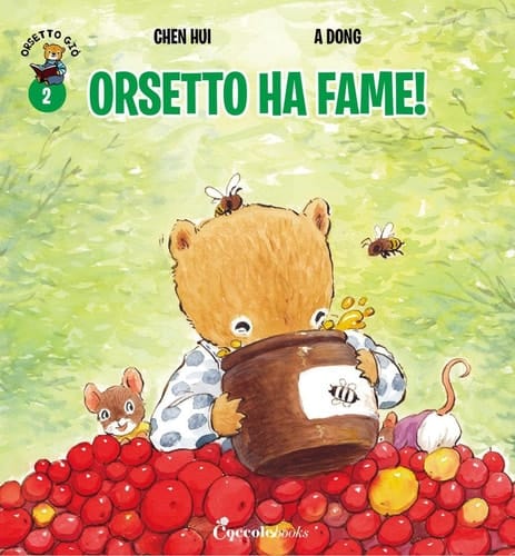 Orsetto ha fame! Orsetto Giò. Ediz. a colori